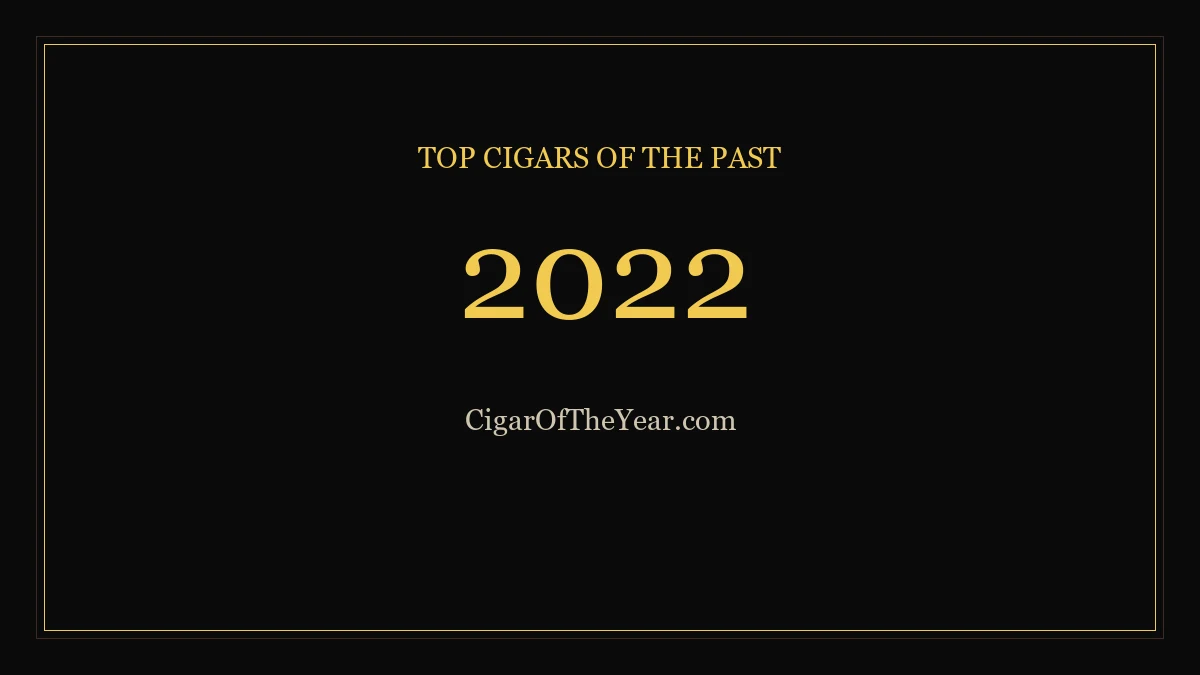 2022 — Top Cigars of the Past
